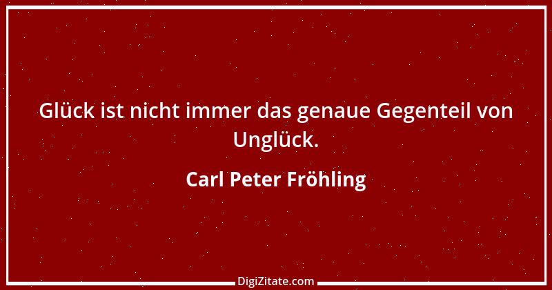 Zitat von Carl Peter Fröhling 41