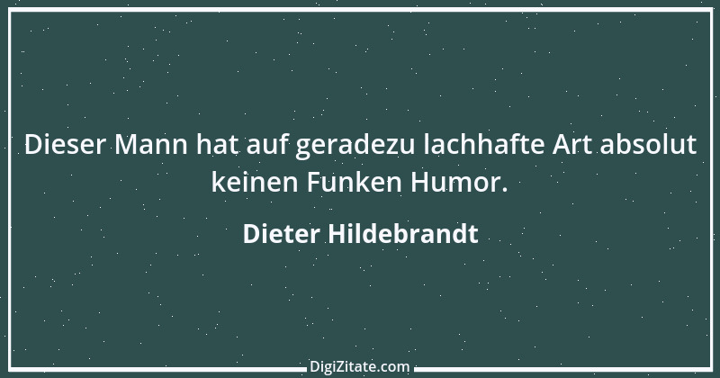 Zitat von Dieter Hildebrandt 1