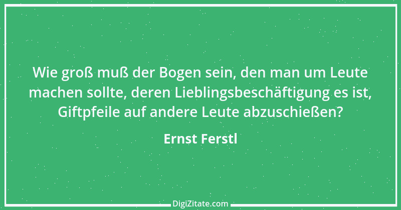 Zitat von Ernst Ferstl 765