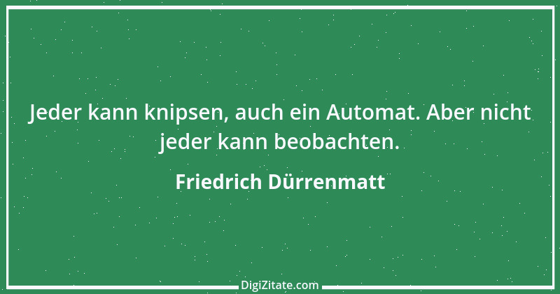 Zitat von Friedrich Dürrenmatt 87