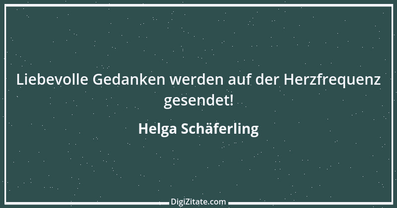 Zitat von Helga Schäferling 79