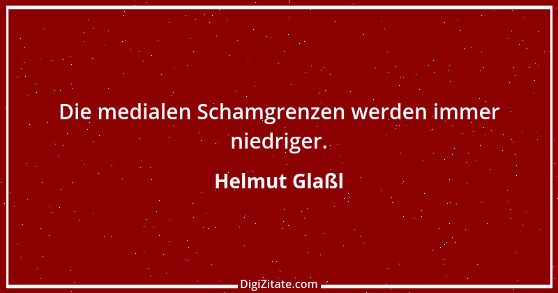 Zitat von Helmut Glaßl 276