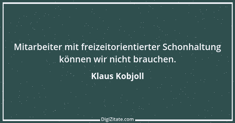 Zitat von Klaus Kobjoll 6