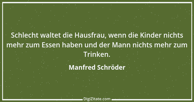 Zitat von Manfred Schröder 22