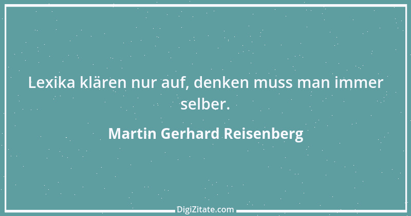 Zitat von Martin Gerhard Reisenberg 2639