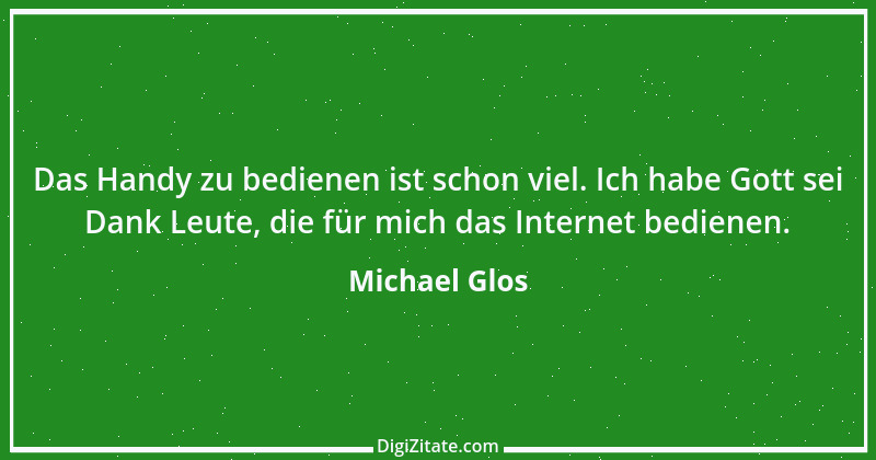 Zitat von Michael Glos 16