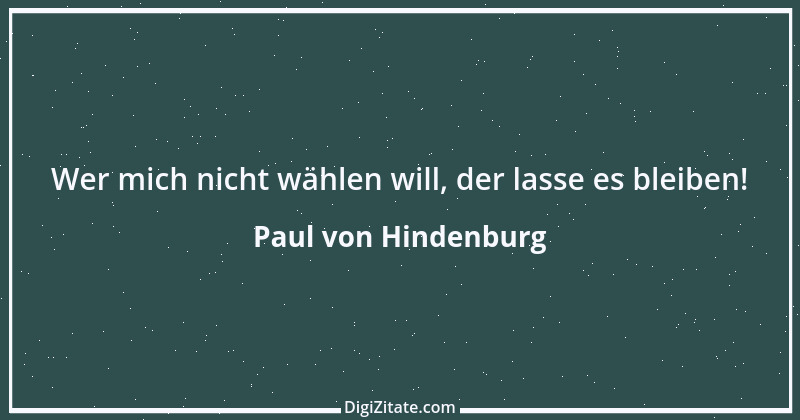 Zitat von Paul von Hindenburg 2