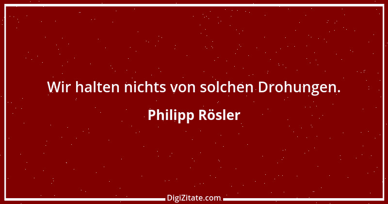 Zitat von Philipp Rösler 14