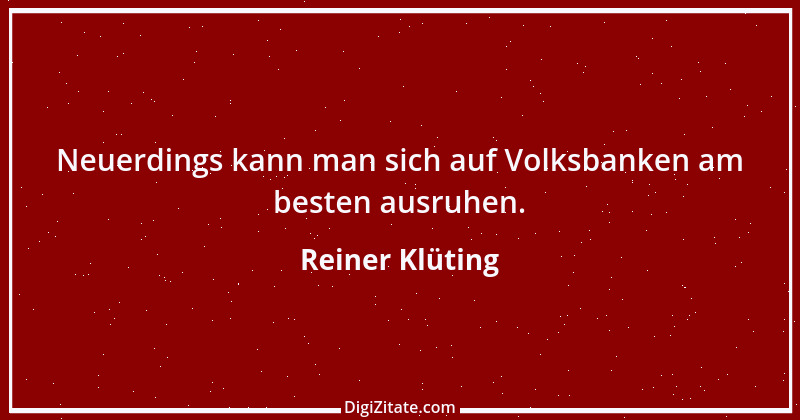 Zitat von Reiner Klüting 104