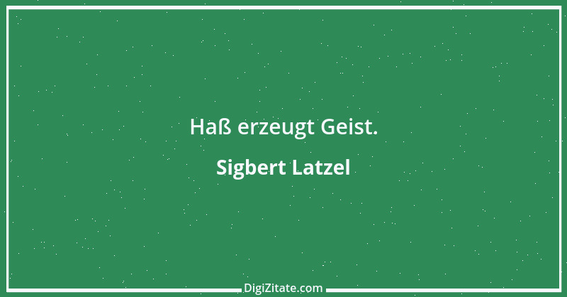 Zitat von Sigbert Latzel 233