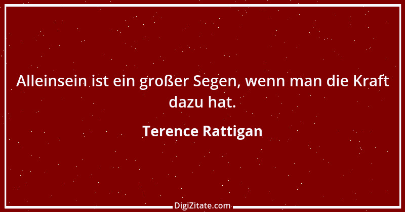 Zitat von Terence Rattigan 1