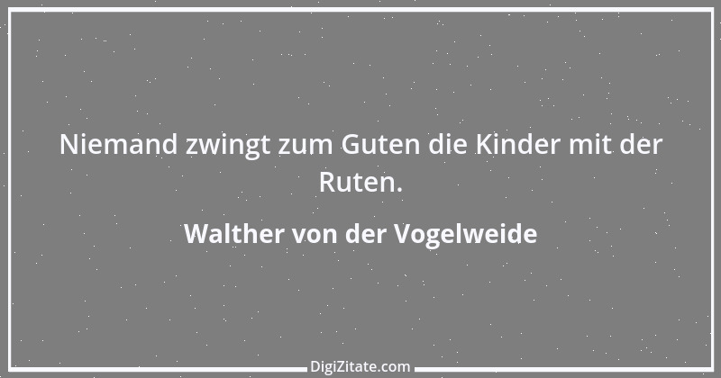 Zitat von Walther von der Vogelweide 13