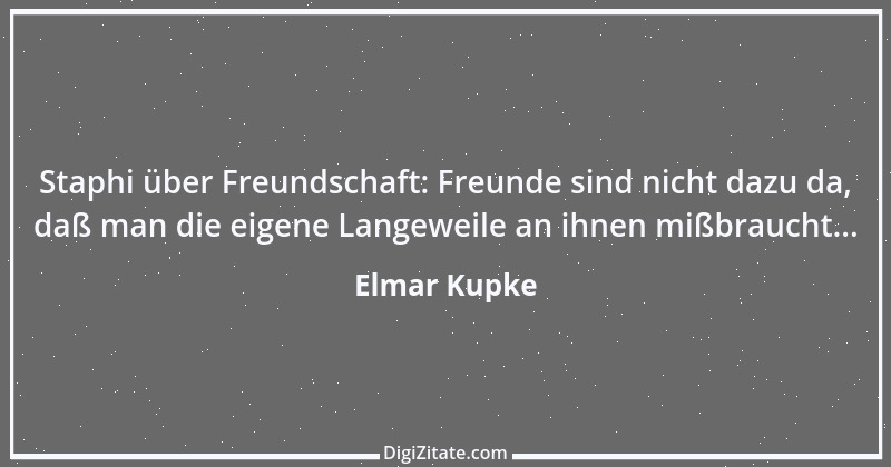 Zitat von Elmar Kupke 655