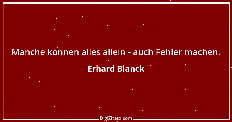 Zitat von Erhard Blanck 880