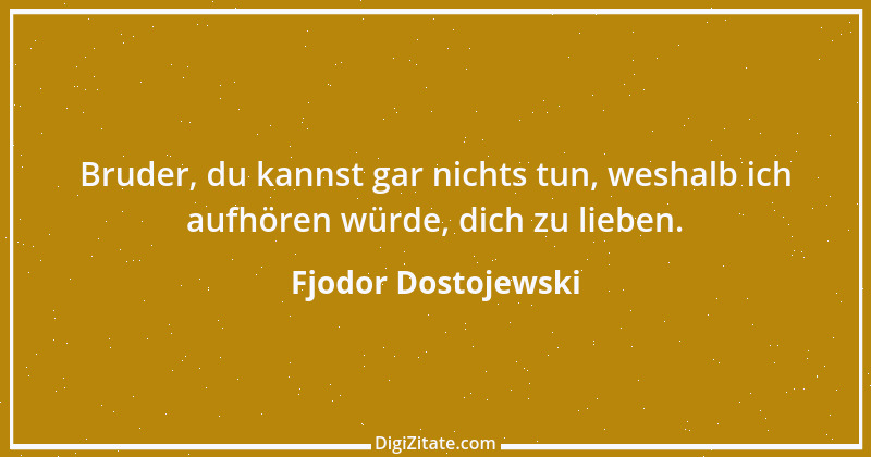 Zitat von Fjodor Dostojewski 114