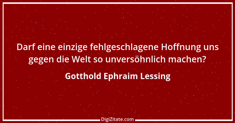 Zitat von Gotthold Ephraim Lessing 247