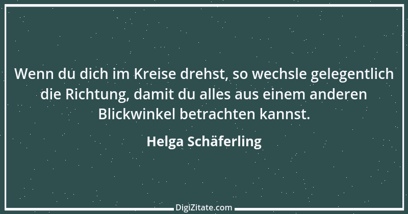 Zitat von Helga Schäferling 80