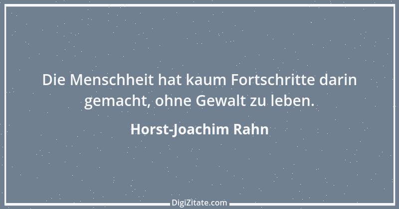 Zitat von Horst-Joachim Rahn 6