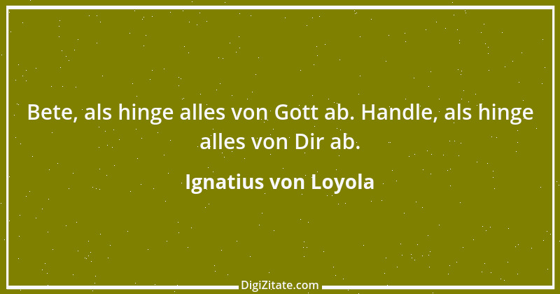 Zitat von Ignatius von Loyola 33