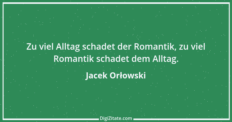 Zitat von Jacek Orłowski 60