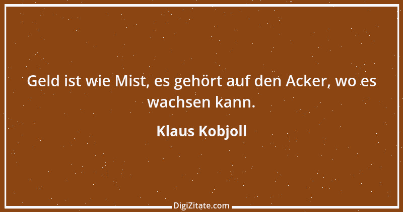 Zitat von Klaus Kobjoll 7