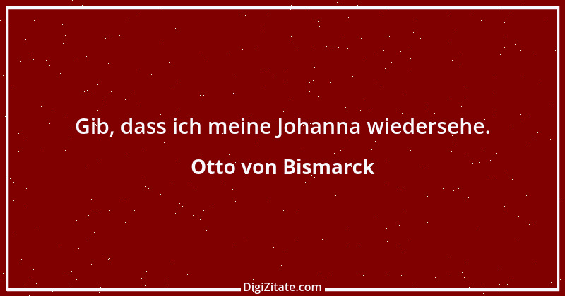 Zitat von Otto von Bismarck 23