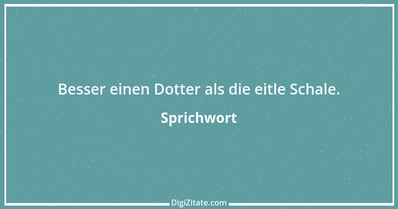 Zitat von Sprichwort 4317