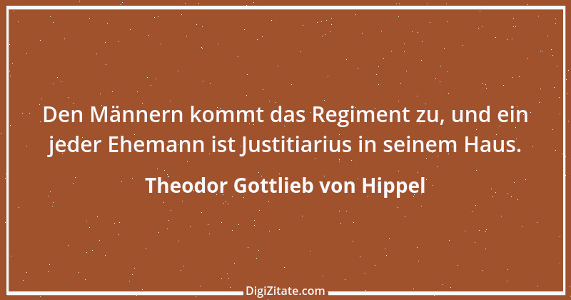 Zitat von Theodor Gottlieb von Hippel 120