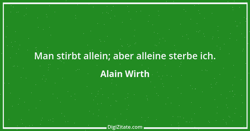 Zitat von Alain Wirth 4