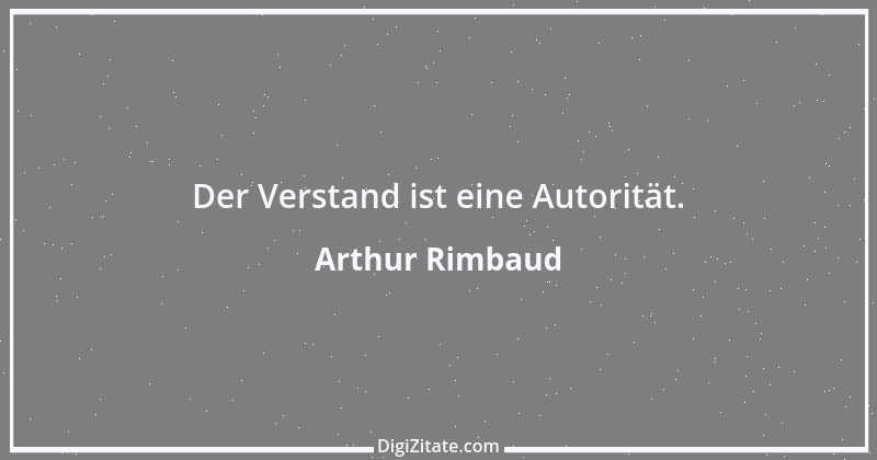 Zitat von Arthur Rimbaud 2