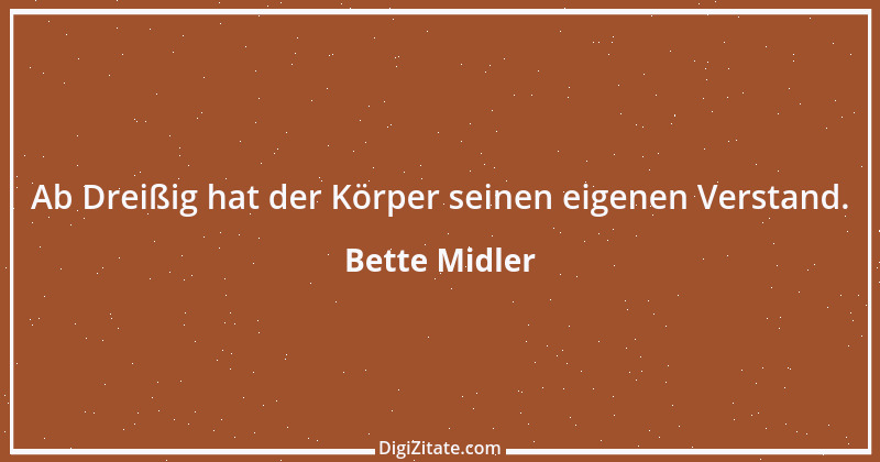 Zitat von Bette Midler 4