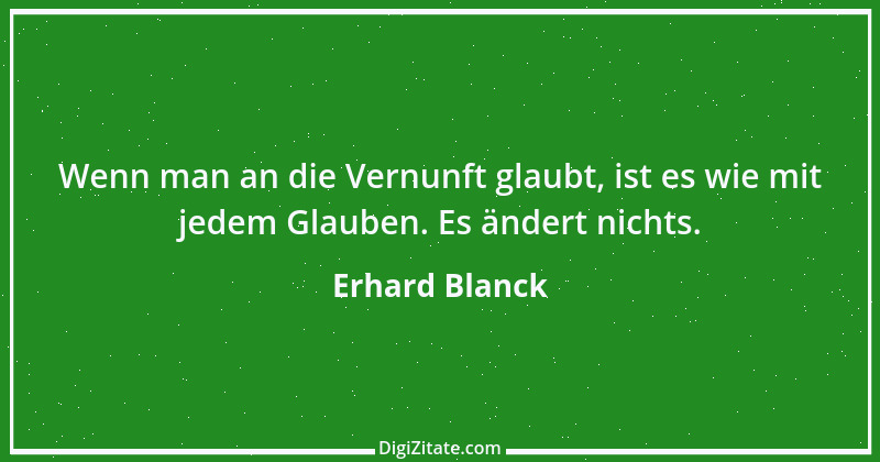 Zitat von Erhard Blanck 287