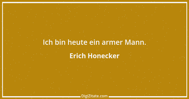 Zitat von Erich Honecker 15