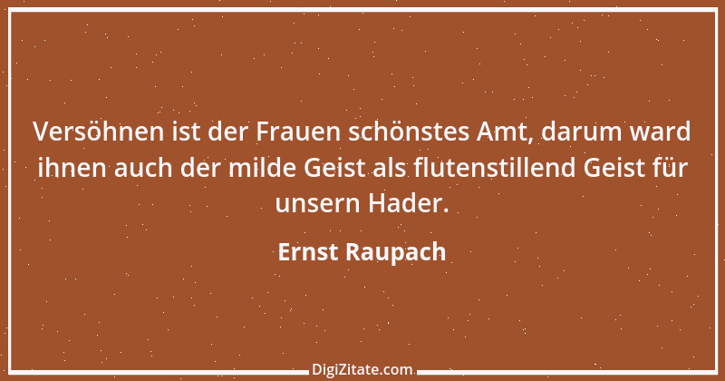 Zitat von Ernst Raupach 29