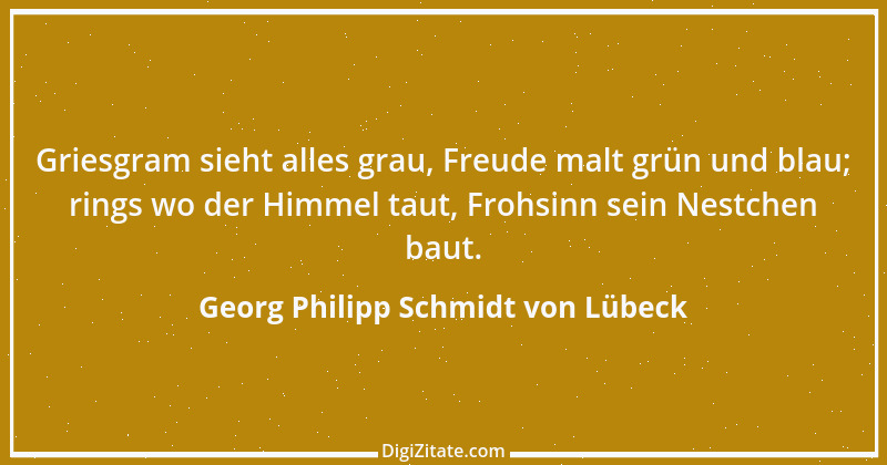 Zitat von Georg Philipp Schmidt von Lübeck 1