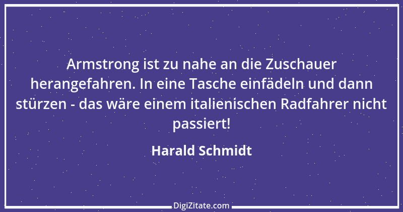 Zitat von Harald Schmidt 50