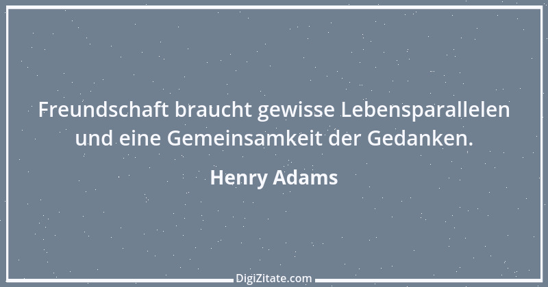 Zitat von Henry Adams 7