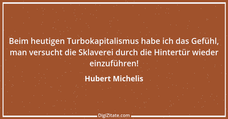 Zitat von Hubert Michelis 7