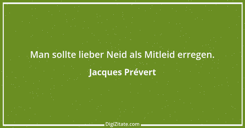 Zitat von Jacques Prévert 8