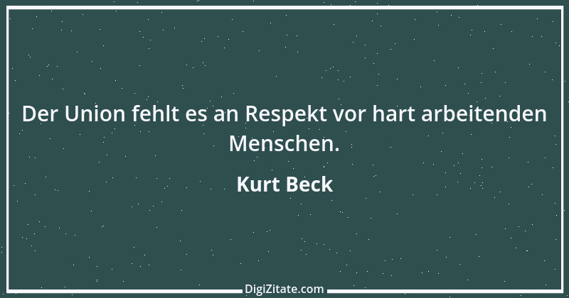 Zitat von Kurt Beck 6