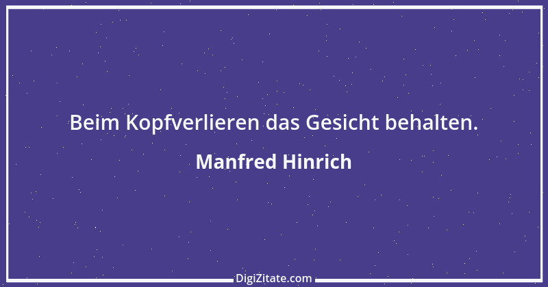 Zitat von Manfred Hinrich 2906