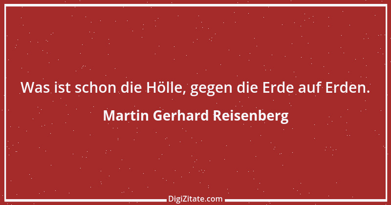 Zitat von Martin Gerhard Reisenberg 3047