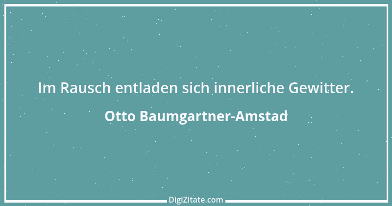 Zitat von Otto Baumgartner-Amstad 17