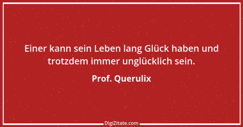 Zitat von Prof. Querulix 24