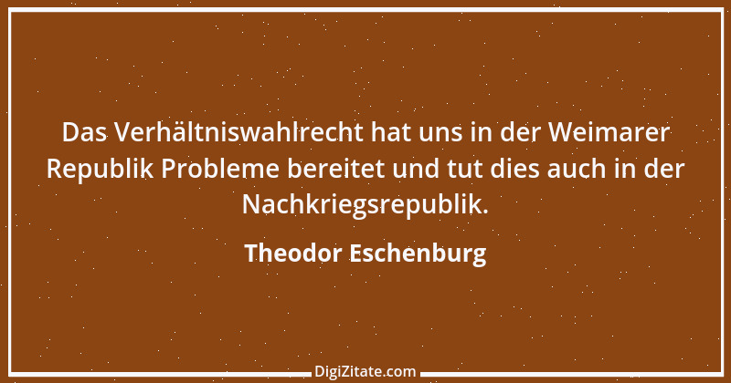 Zitat von Theodor Eschenburg 10