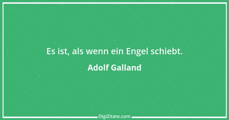 Zitat von Adolf Galland 2