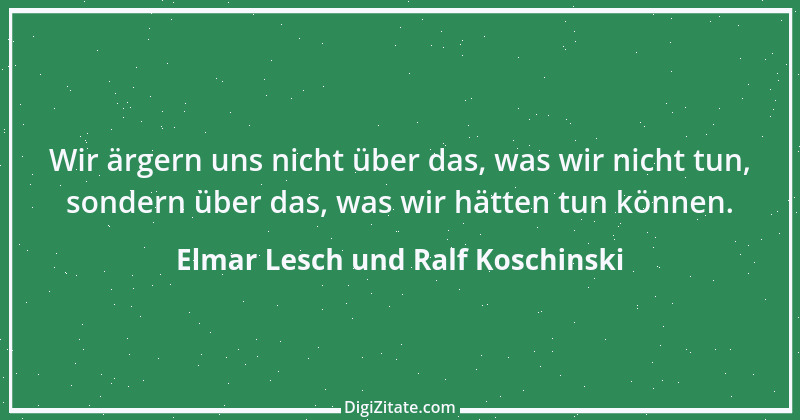 Zitat von Elmar Lesch und Ralf Koschinski 1