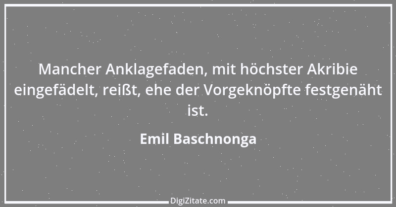 Zitat von Emil Baschnonga 182