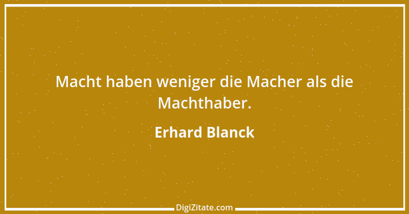 Zitat von Erhard Blanck 341