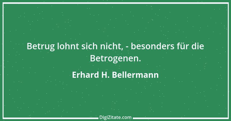 Zitat von Erhard H. Bellermann 300